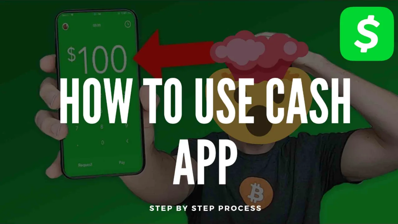 Step-by-Step Guide On How To Use Cash App In 2024