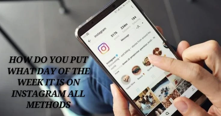 How do you put what day of the week it is on Instagram? - All methods