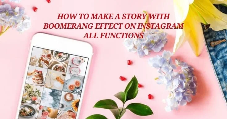 How to make a story with Boomerang effect on Instagram - All functions