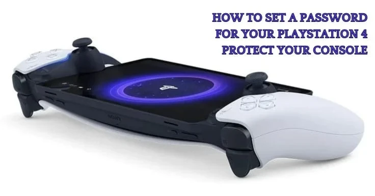 How to set a password for your PlayStation 4? - Protect your console