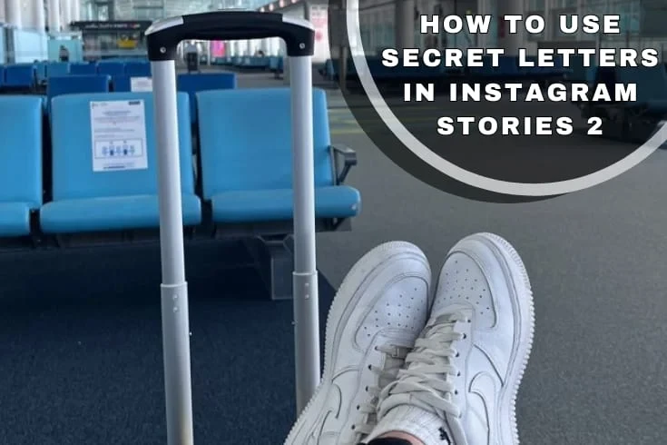 How To Use Secret Letters In Instagram Stories