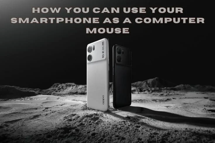 Using Mouse With Phone How You Can Use Your Smartphone As A Computer Mouse